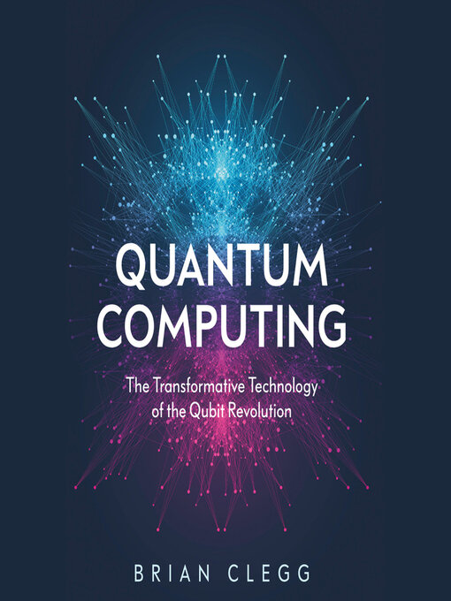 Title details for Quantum Computing by Brian Clegg - Available